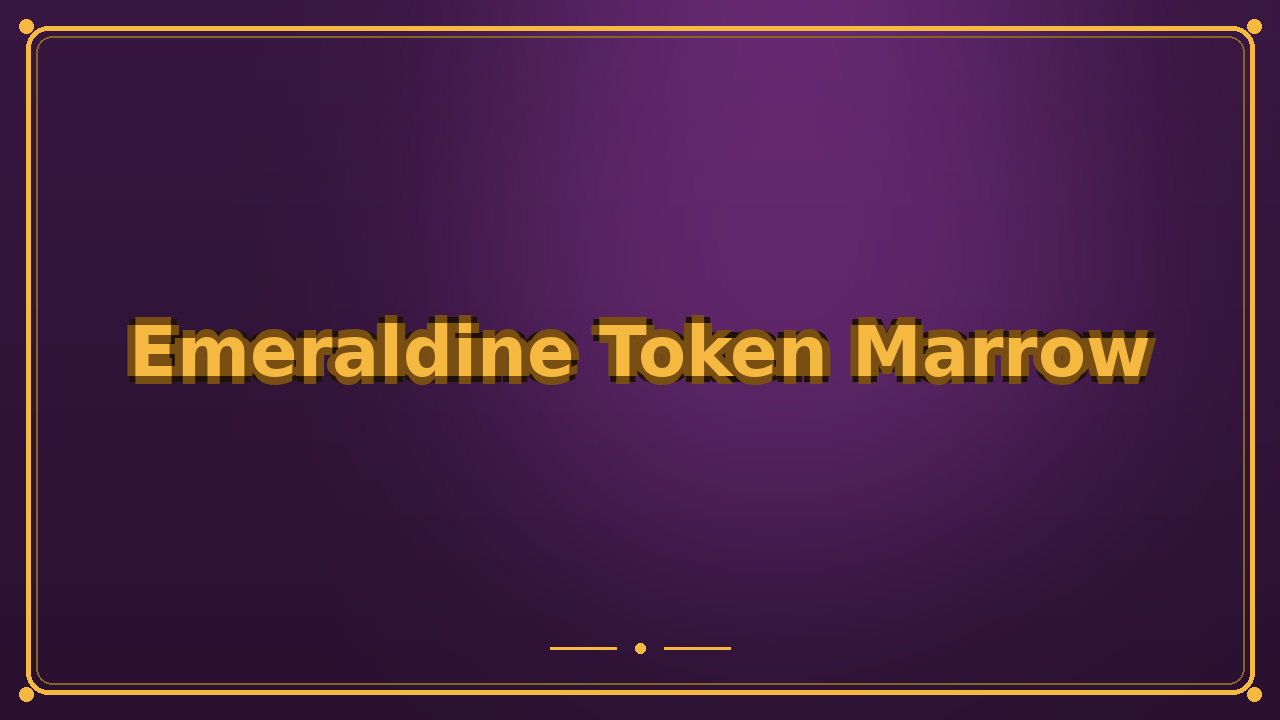 Emeraldine Token Marrow