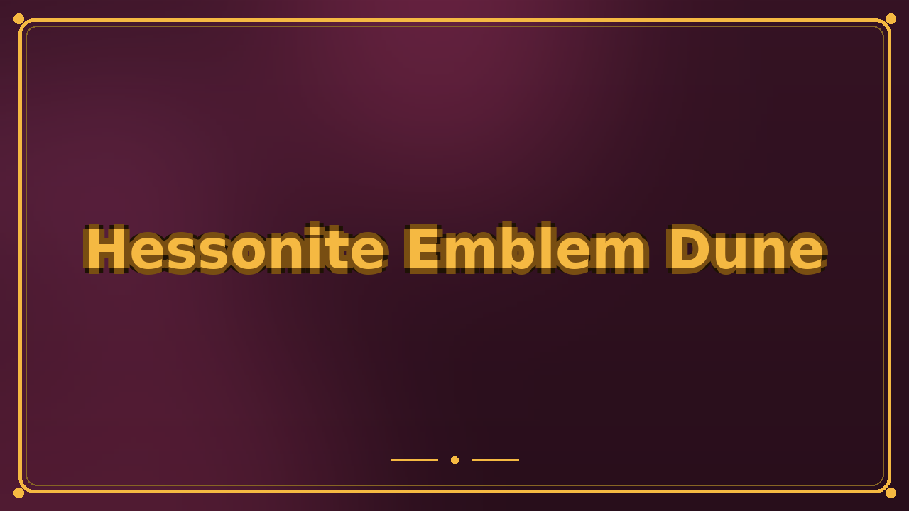 Hessonite Emblem Dune