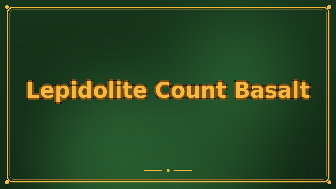 Lepidolite Count Basalt