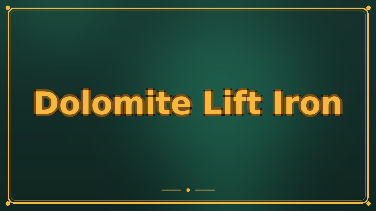 Dolomite Lift Iron