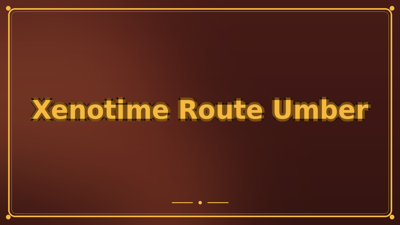 Xenotime Route Umber