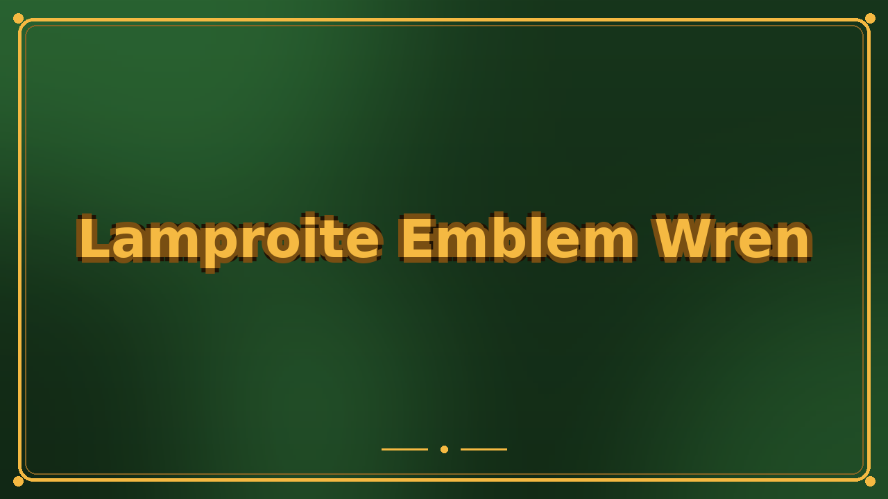Lamproite Emblem Wren