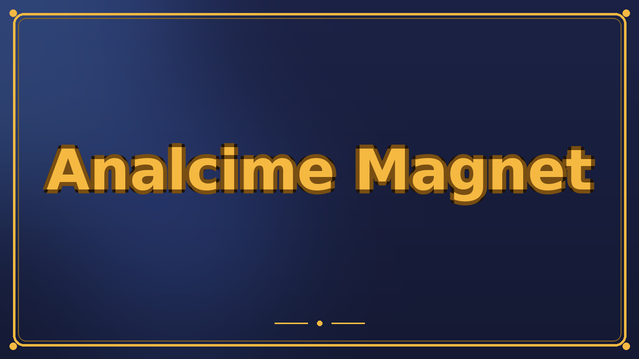 Analcime Magnet