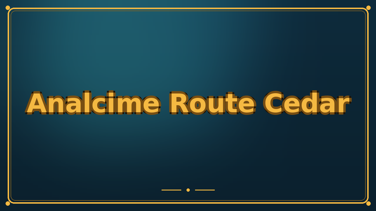 Analcime Route Cedar