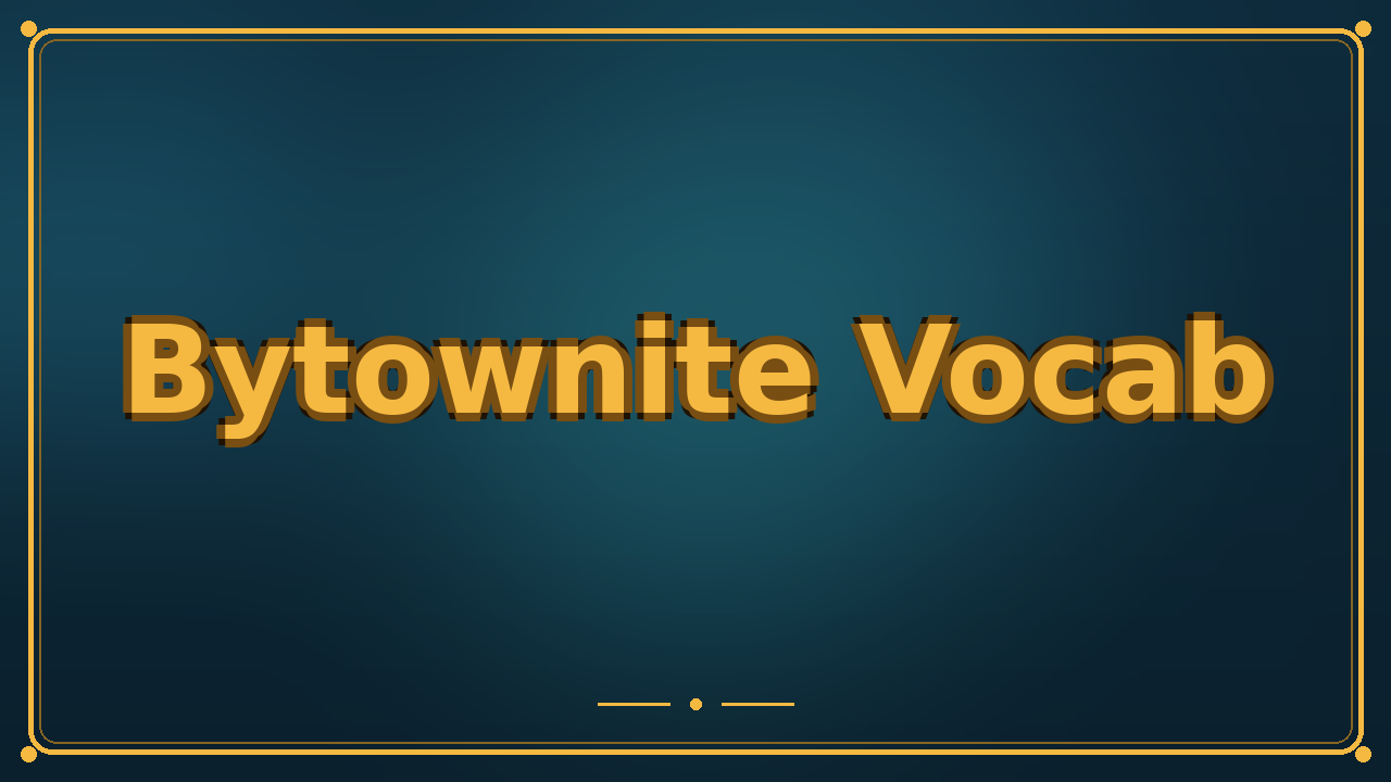 Bytownite Vocab