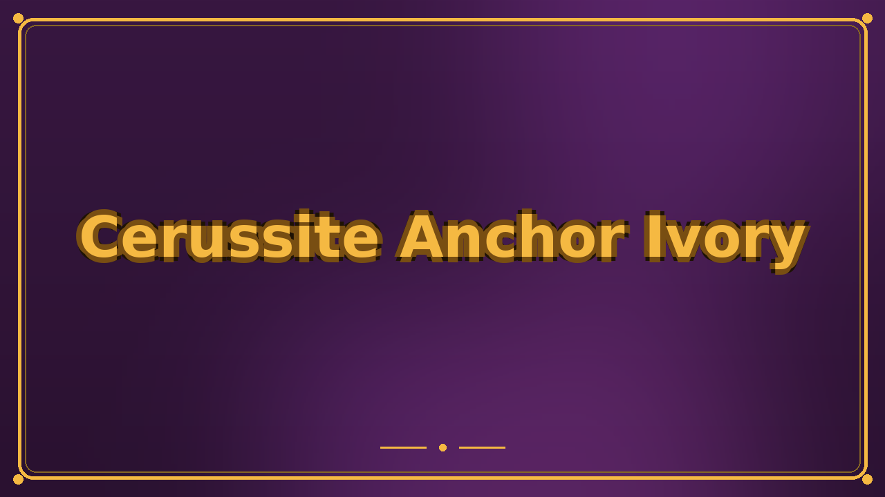 Cerussite Anchor Ivory