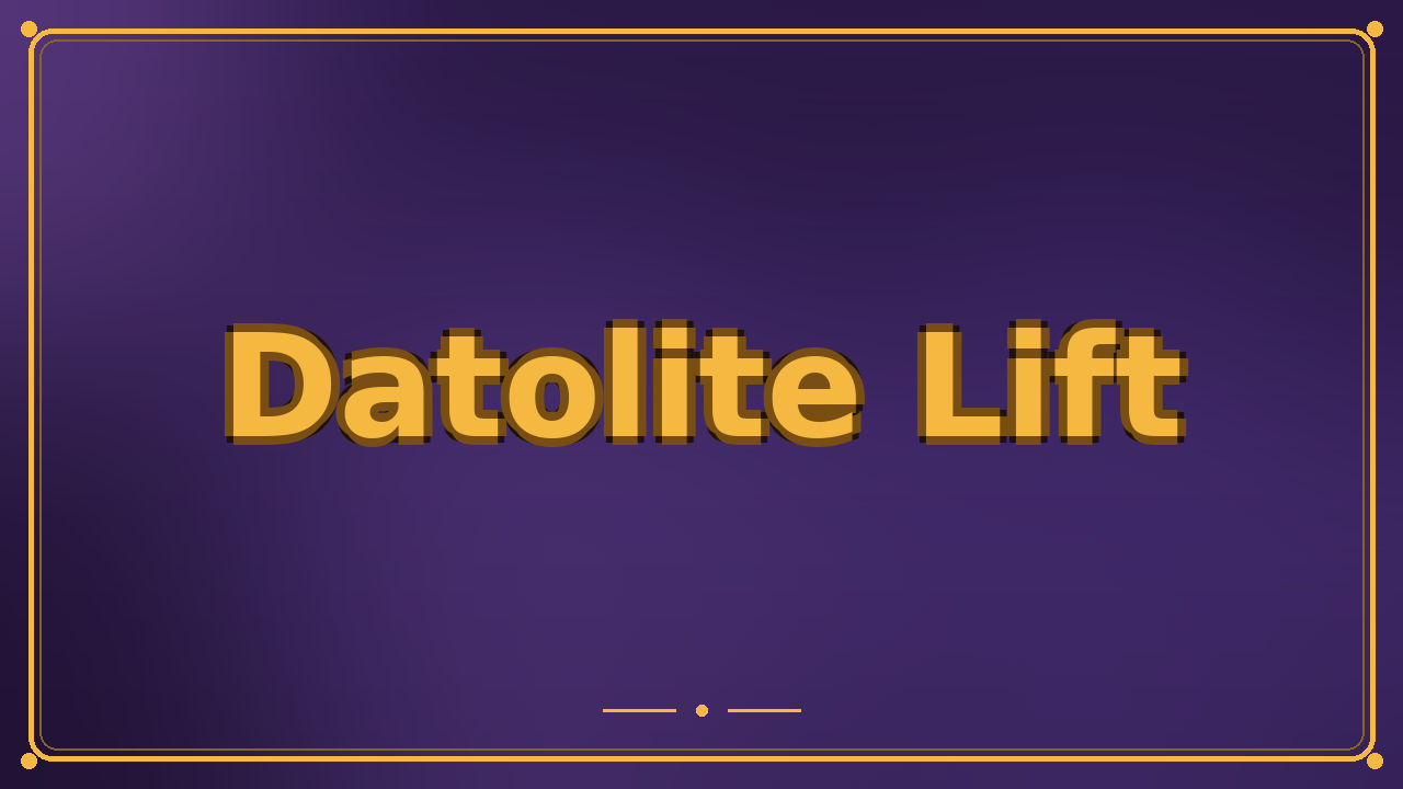 Datolite Lift