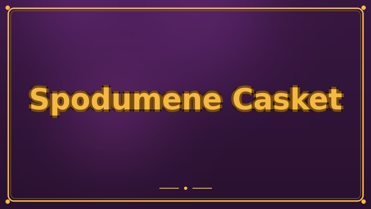 Spodumene Casket