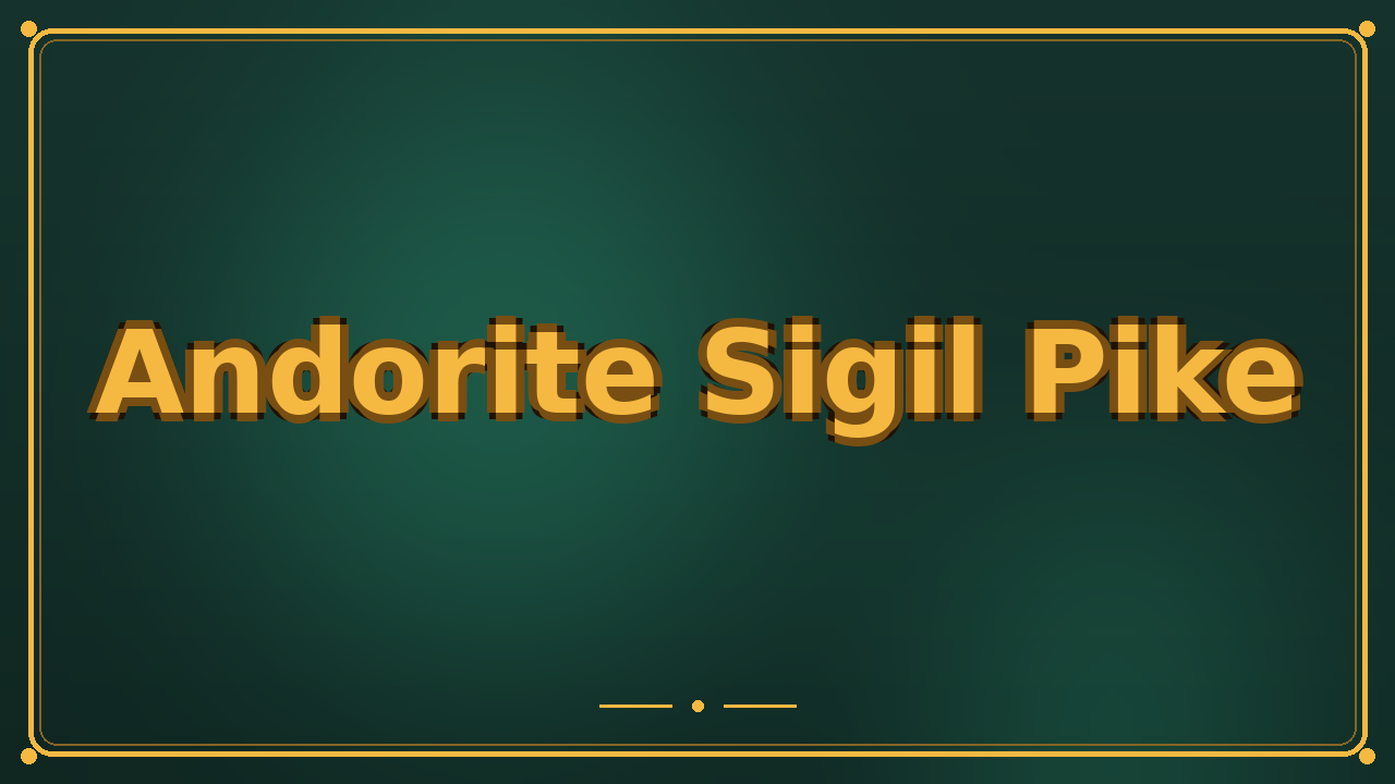 Andorite Sigil Pike