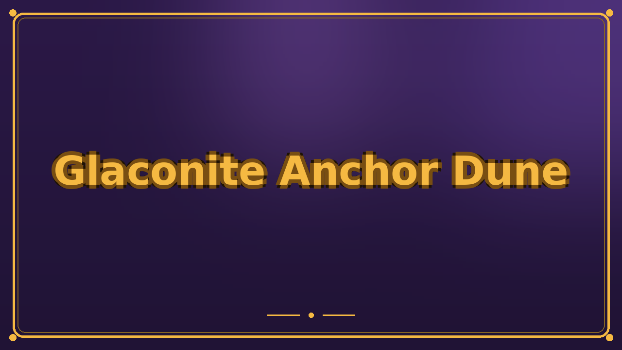 Glaconite Anchor Dune