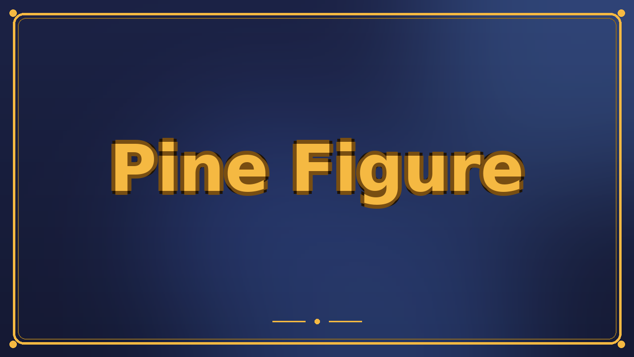 Pine Figure