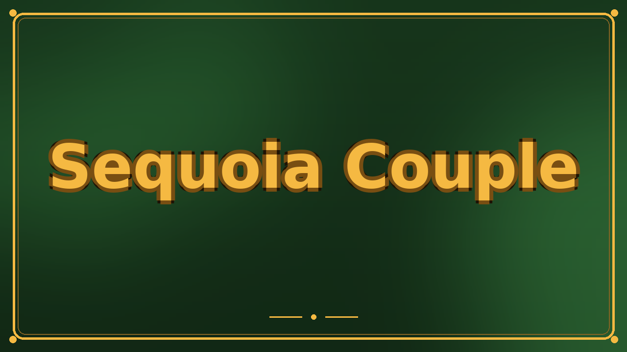 Sequoia Couple