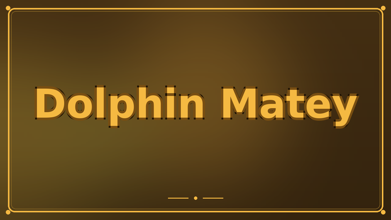 Dolphin Matey