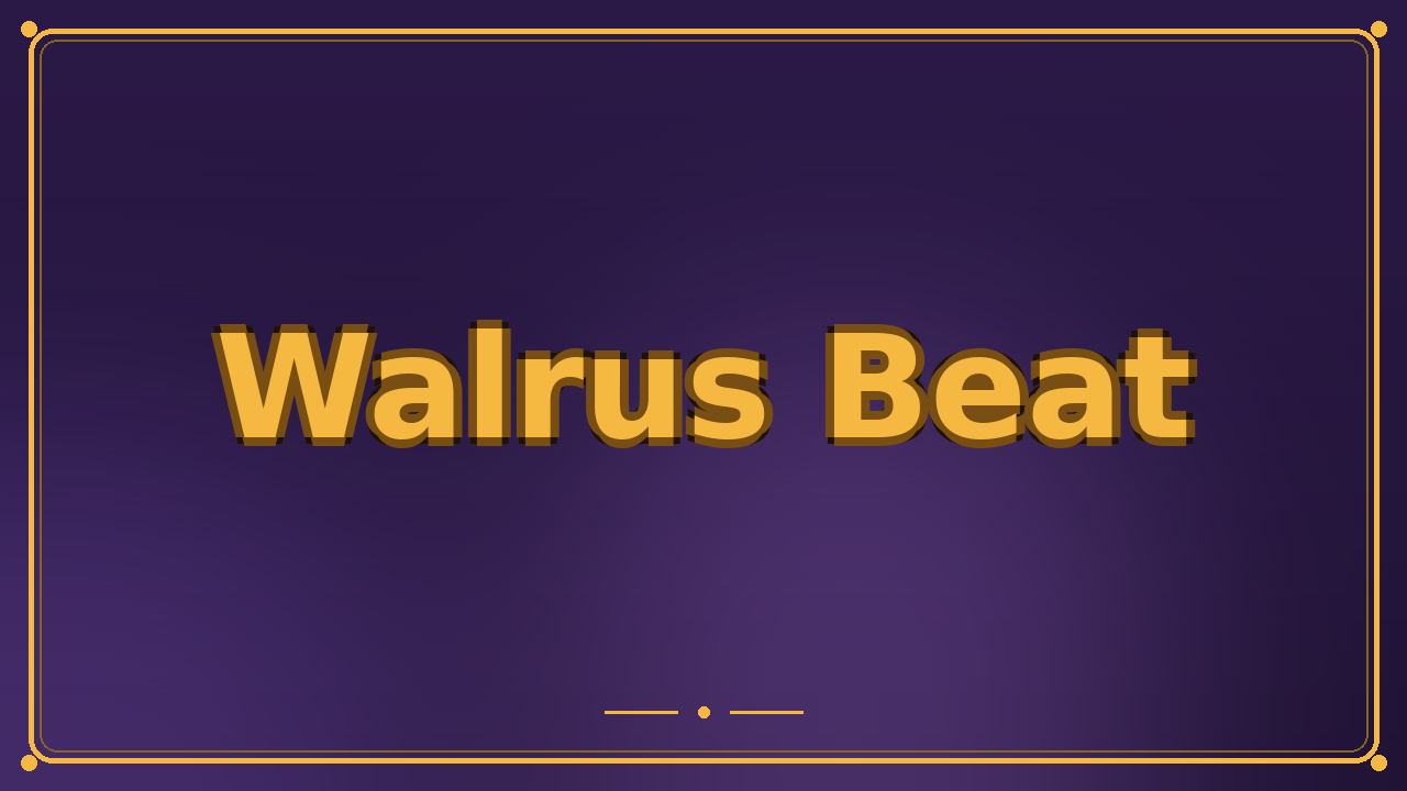 Walrus Beat