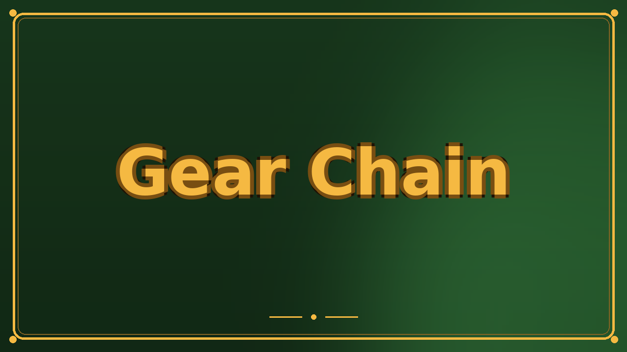 Gear Chain