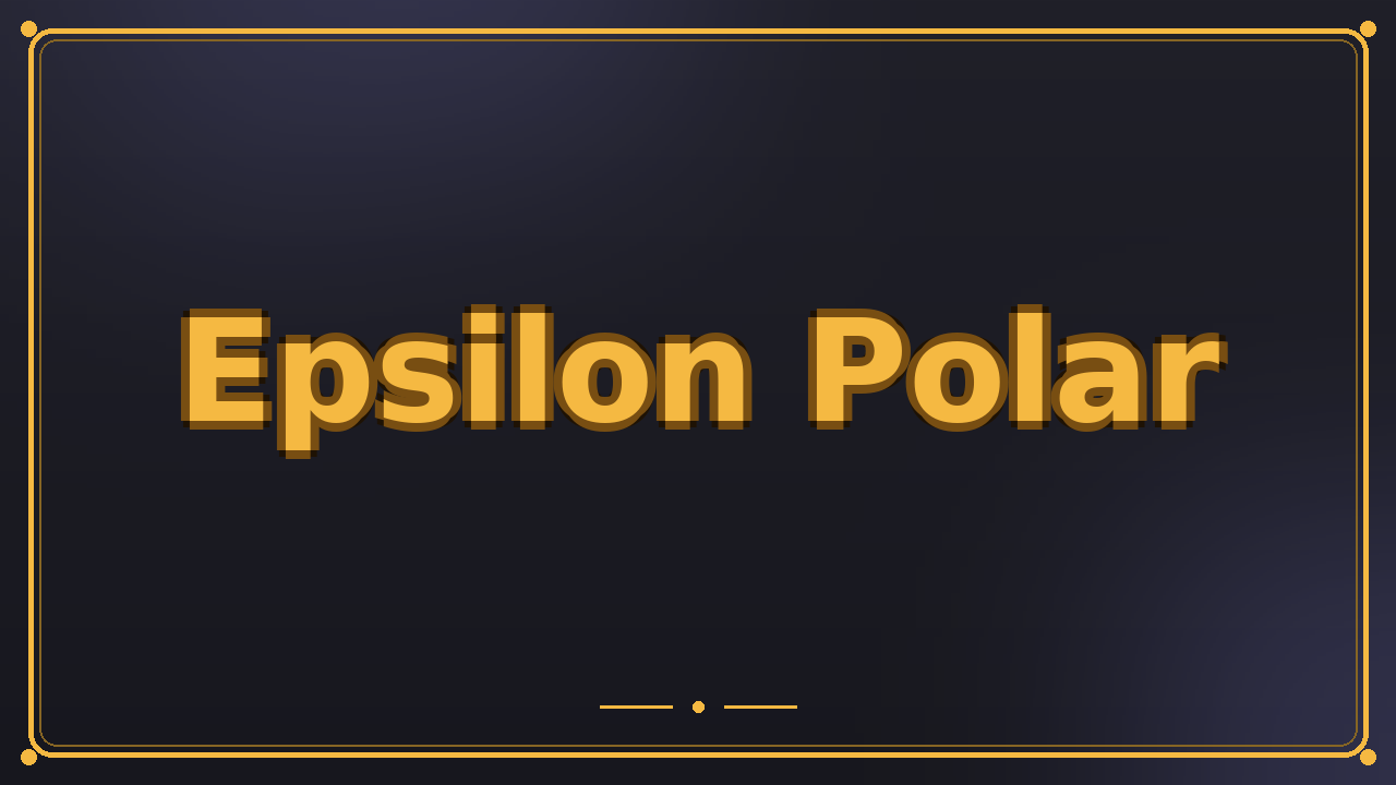 Epsilon Polar