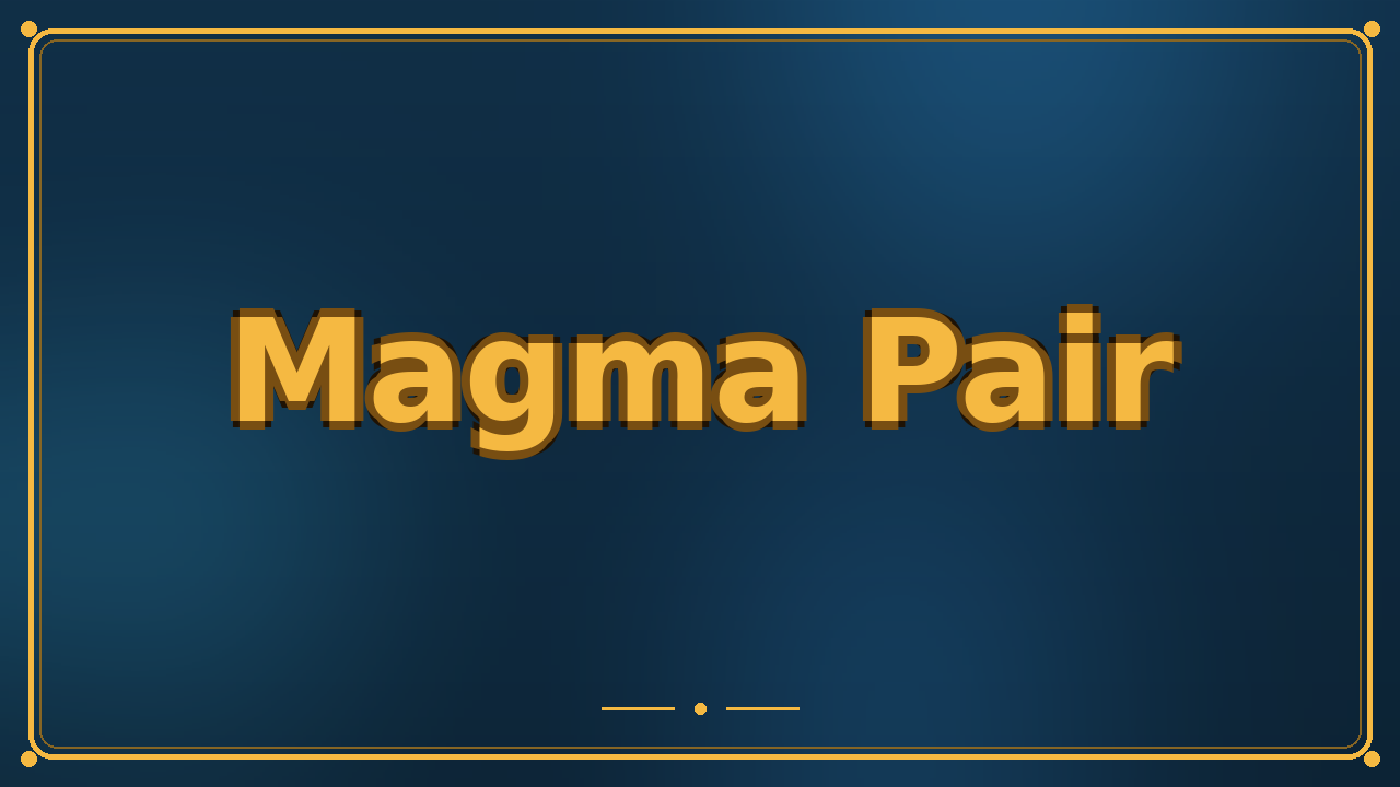 Magma Pair