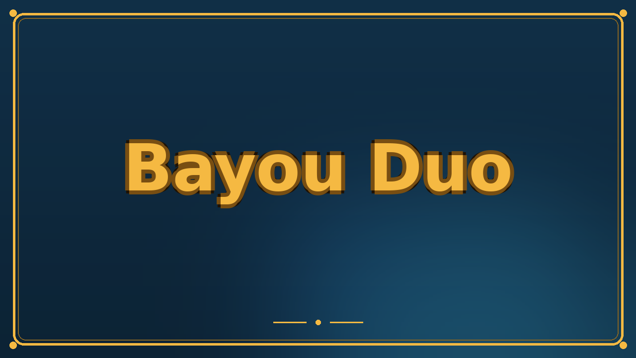Bayou Duo