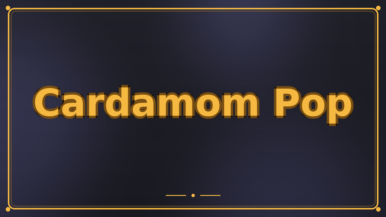 Cardamom Pop